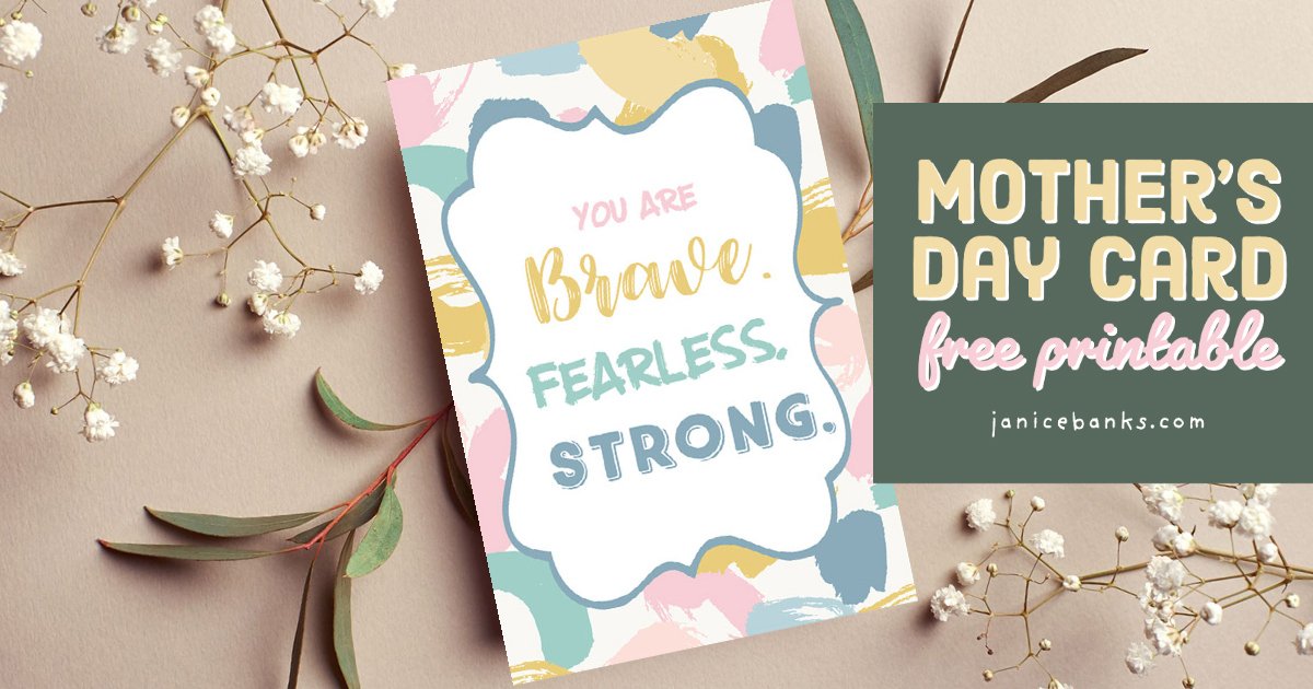 Mother's-Day-Card-Free-Printable_You Are Brave