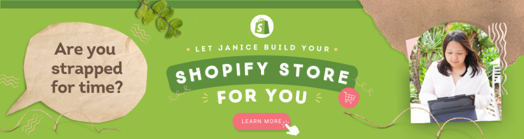 Shopify store services_Let Janice build your shopify store for you