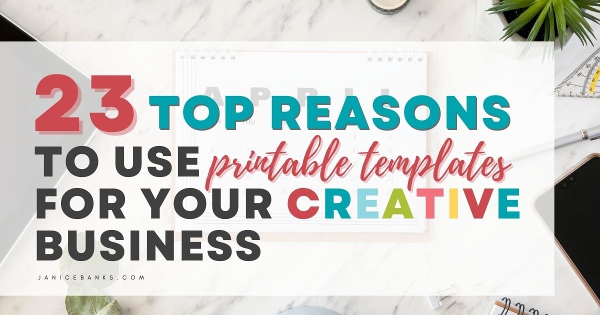 23 Top Reasons to Use Printable Templates for Your Creative Business