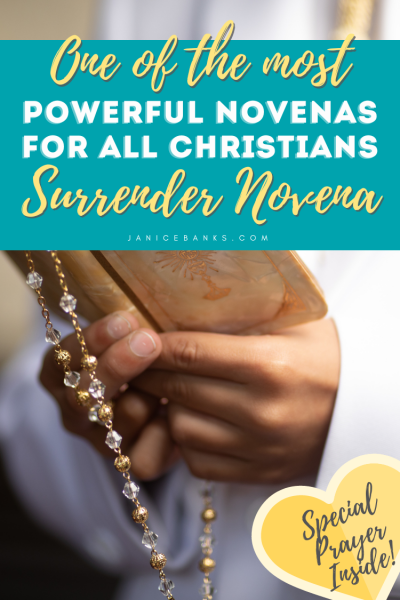 One of the Most Powerful Novenas for All Christians: The Surrender Novena Prayer