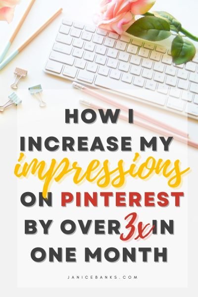 How I Increase My Impressions on Pinterest By Over 3x in One Month