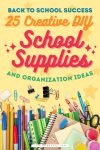 25 Creative DIY School Supplies and Organization Ideas for Back to School Success